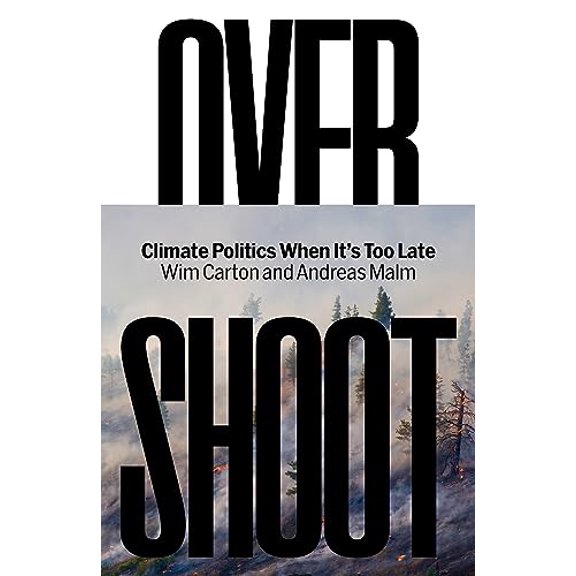 Pre-Owned Overshoot: How the World Surrendered to Climate Breakdown (Hardcover) 1804293989 9781804293980