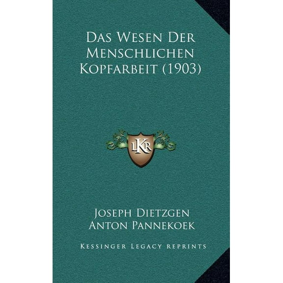 Das Wesen Der Menschlichen Kopfarbeit (1903) (Hardcover)
