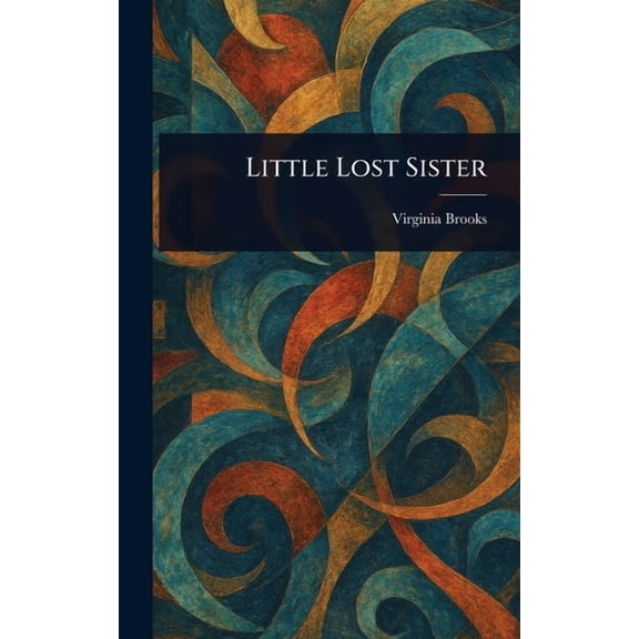 Little Lost Sister, (Hardcover)