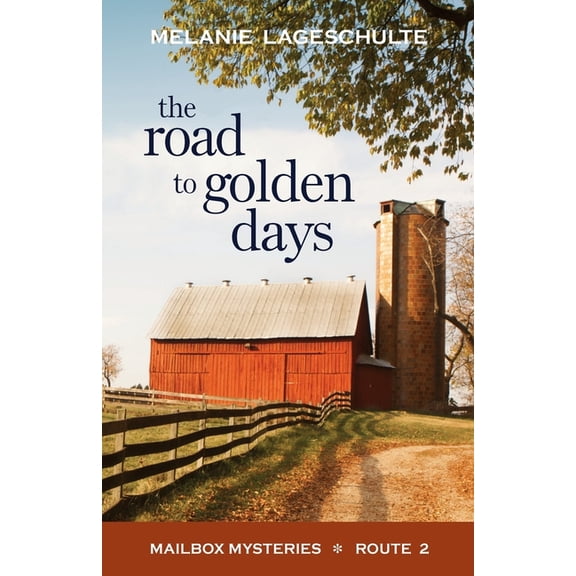 Mailbox Mysteries The Road to Golden Days, Book 2, (Paperback)