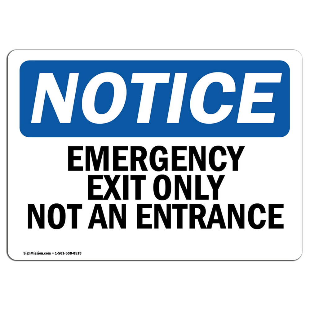 Osha Notice Emergency Exit Only Not An Entrance Sign Heavy Duty