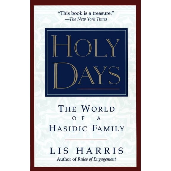 Holy Days: The World of the Hasidic Family, (Paperback)