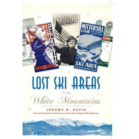 Lost Ski Areas of the White Mountains - eBook