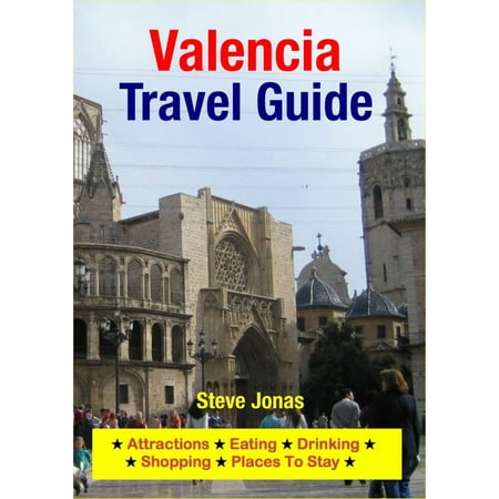 Valencia, Spain Travel Guide - Attractions, Eating, Drinking, Shopping & Places To Stay - (Best Places To Stay In Spain)