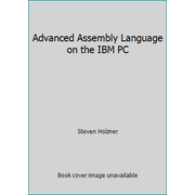 Advanced Assembly Language on the IBM PC [Paperback - Used]