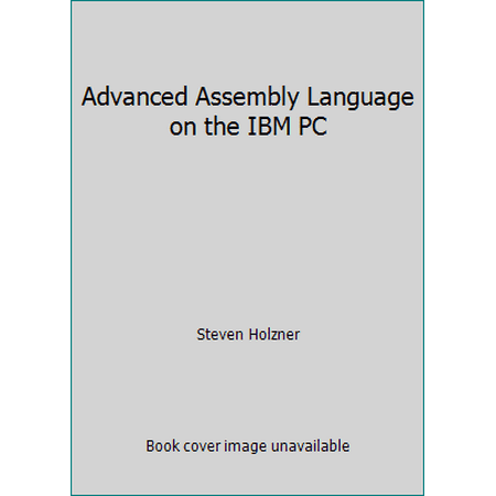 Advanced Assembly Language on the IBM PC [Paperback - Used]