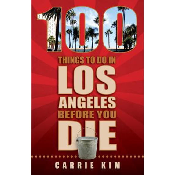 Pre-Owned 100 Things to Do in Los Angeles Before You Die (Paperback)