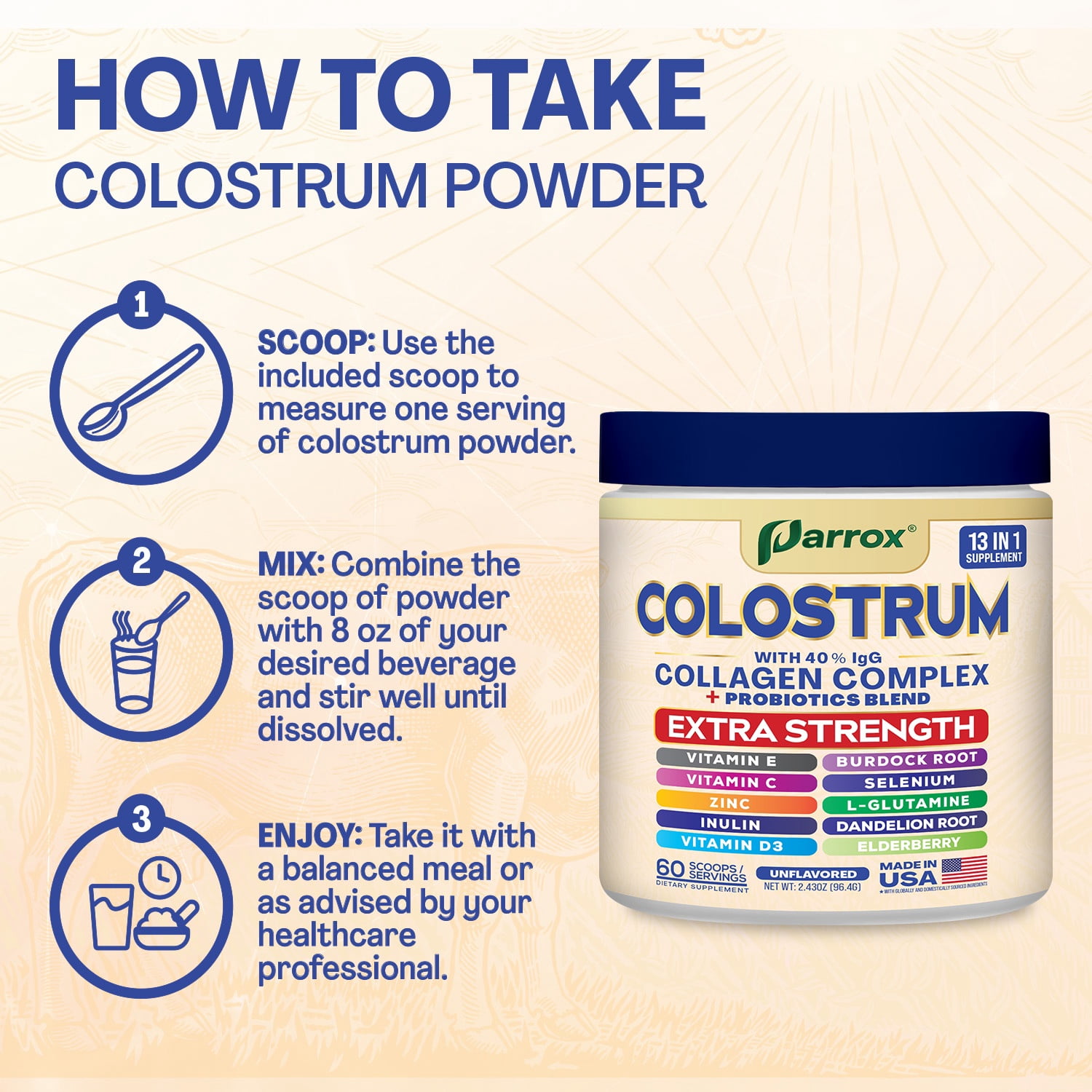 Parrox Colostrum Powder with 40% IgG, Collagen, Probiotics, Burdock Root,  L-Glutamine, Elderberry, Vitamin C, Vitamin E, Vitamin D3, Inulin, Selenium, Dandelion Root, Zinc, 60 Servings (Unflavored)