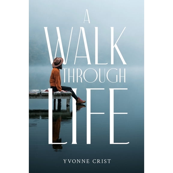 A Walk Through Life, (Paperback)