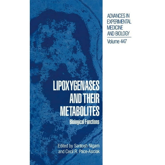 Advances in Experimental Medicine & Biol Lipoxygenases and Their Metabolites: Biological Functions, Book 447, (Hardcover)