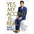 thumbnail image 2 of Yes, My Accent Is Real : And Some Other Things I Haven't Told You, 2 of 2