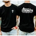 thumbnail image 2 of Mens Christian Shirt, Not My Strength Bible Verse Shirt, Religious Shirts, Christianity Gift for Him, Christian Mens Shirt, Faith Shirt, 2 of 7