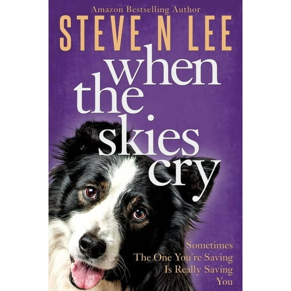 Books for Dog Lovers When The Skies Cry, Book 2, (Paperback)