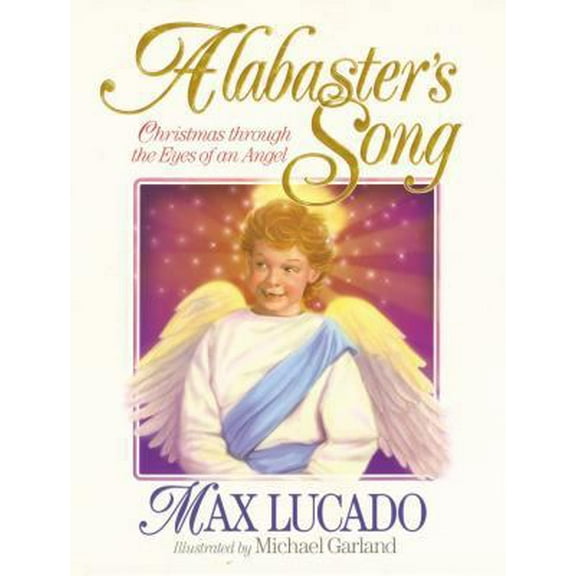 Pre-Owned Alabaster's Song: Christmas through the Eyes of an Angel (Hardcover) 0849913071 9780849913075