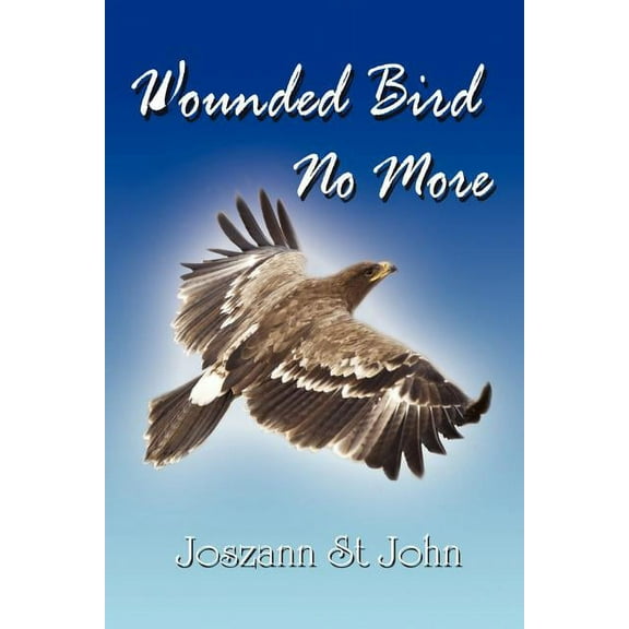 Wounded Bird No More (Paperback)