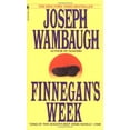 thumbnail image 1 of Pre-Owned Finnegan's Week by Joseph Wambaugh (Mass Market Paperback), Literature & Fiction, English, 1 of 1