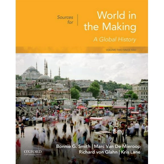Pre-Owned Sources for World in the Making: Volume 2: Since 1300 (Paperback) 0190849347 9780190849344