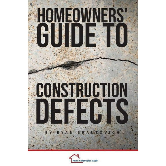 Homeowners' Guide to Construction Defects (Paperback)