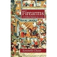 thumbnail image 1 of Pre-Owned Firearms: A Global History to 1700 (Hardcover) 0521822742 9780521822749, 1 of 1
