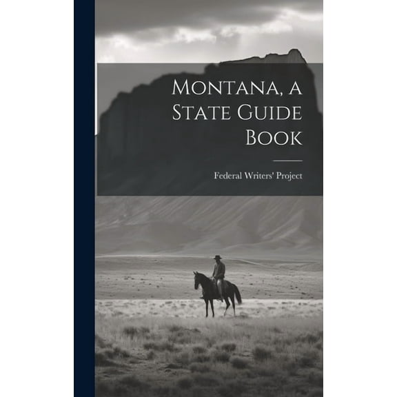 Montana, a State Guide Book (Hardcover)