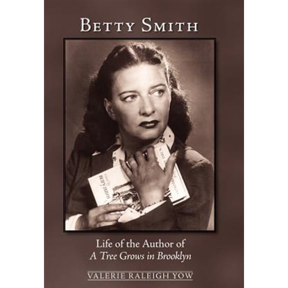 Pre-Owned Betty Smith: Life of the Author of a Tree Grows in Brooklyn