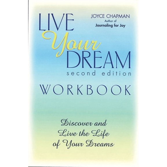 Live Your Dream Workbook, Second Edition : Discover and Live the Life of Your Dreams (Edition 2) (Paperback)