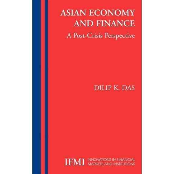 Innovations in Financial Markets and Ins Asian Economy and Finance:: A Post-Crisis Perspective, Book 14, (Hardcover)
