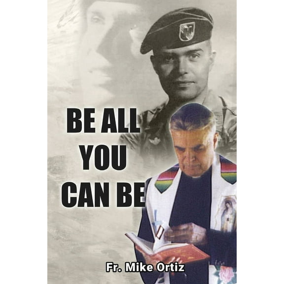 Be All You Can Be (Paperback)
