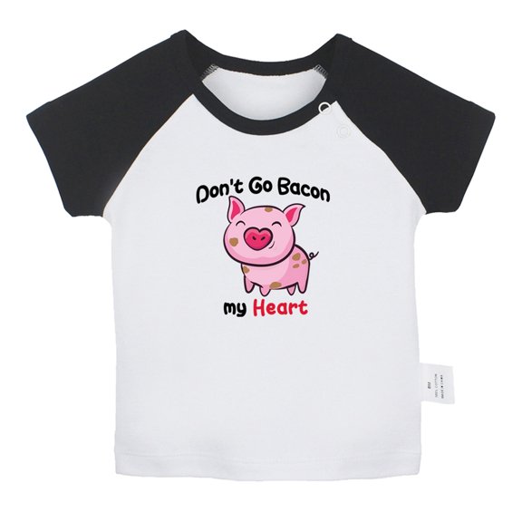 Don't Go Bacon My Heart Funny T shirt For Baby, Newborn Babies T-shirts, Infant Tops, 0-24M Kids Graphic Tees Clothing (Short Black Raglan T-shirt, 0-6 Months)