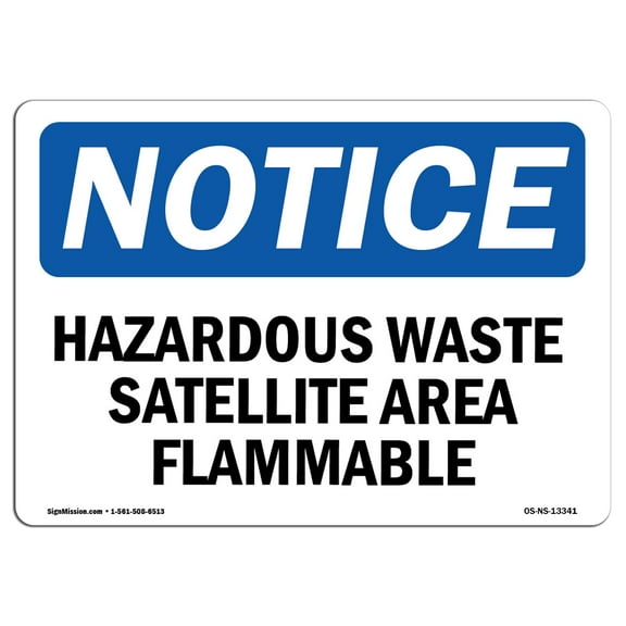 SignMission OS-NS-A-710-L-13341 7 x 10 in. OSHA Notice Sign - Hazardous Waste Satellite Area Flammable