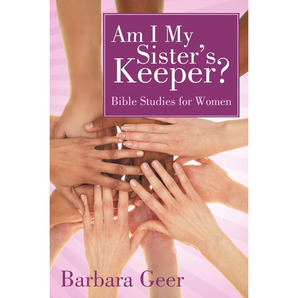 Am I My Sister's Keeper? Bible Studies for Women