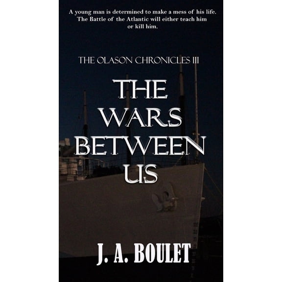 The Olason Chronicles The Wars Between Us, Book 3, (Hardcover)
