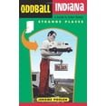 thumbnail image 1 of Pre-Owned Oddball Indiana: A Guide to Some Really Strange Places (Oddball series) (Paperback) 1556524382 9781556524387, 1 of 1