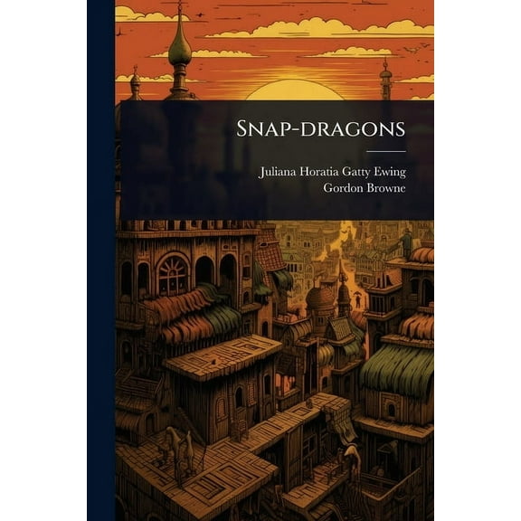 Snap-dragons, (Paperback)