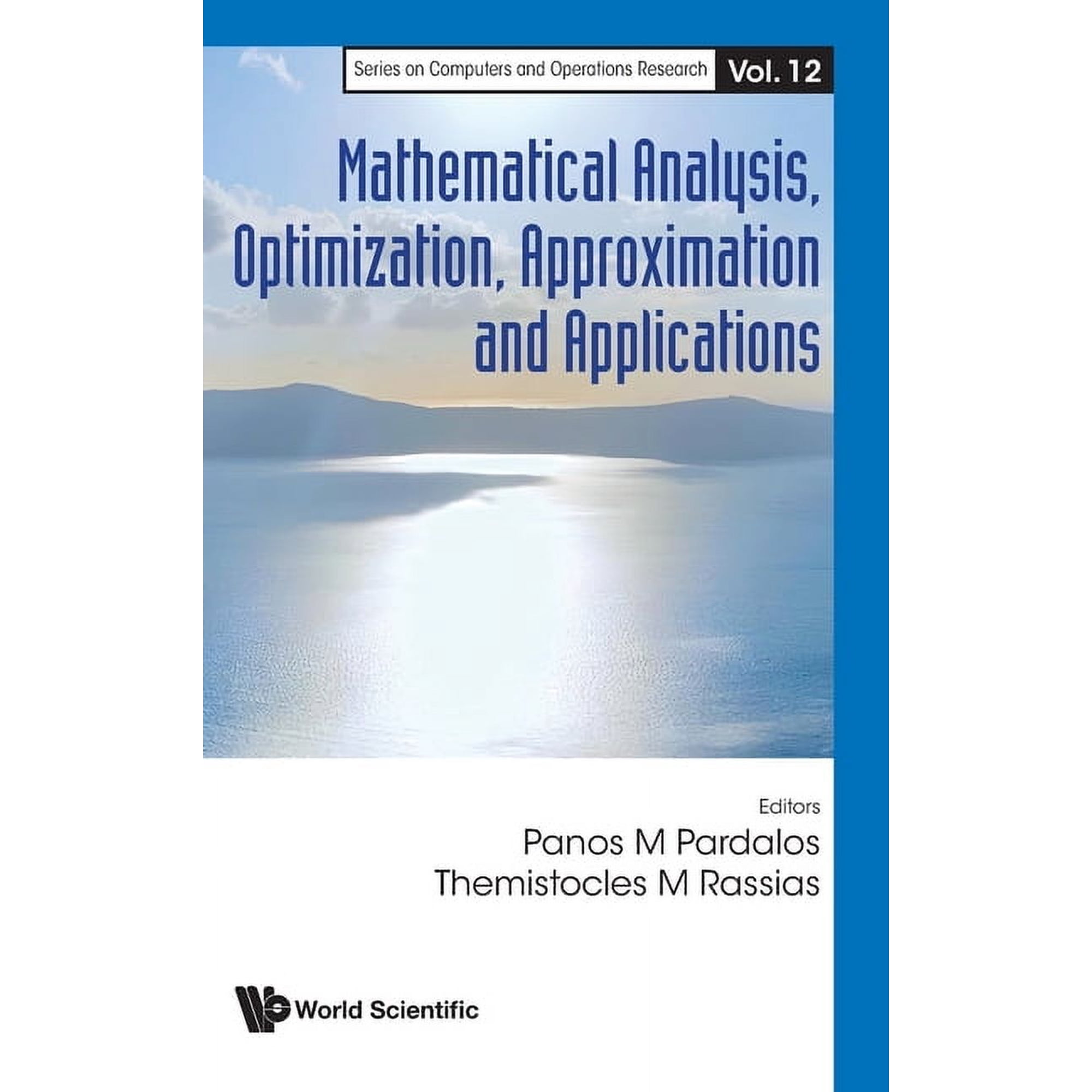 Computers and Operations Research Mathematical Analysis, Optimization, Approximation & Appln, Book 12, (Hardcover)