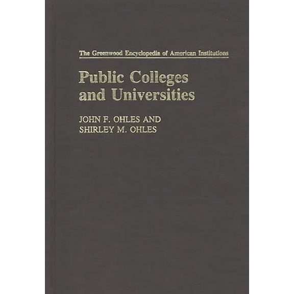 Greenwood Encyclopedia of American Insti Public Colleges and Universities, (Hardcover)