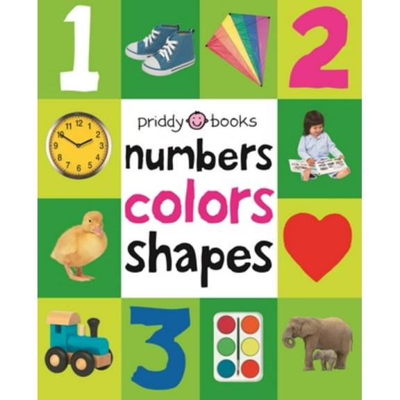 First 100 Padded: Numbers, Colors, Shapes: An Essential Early-Learning Book (Board Book)