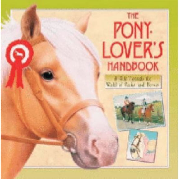 Pre-Owned The Pony Lover's Handbook (Hardcover) 1741785774 9781741785777