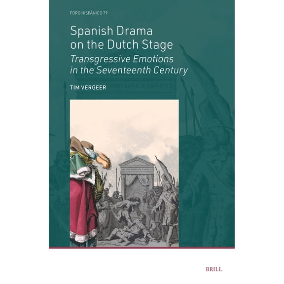 Foro Hispánico Spanish Drama on the Dutch Stage, Book 79, (Hardcover)