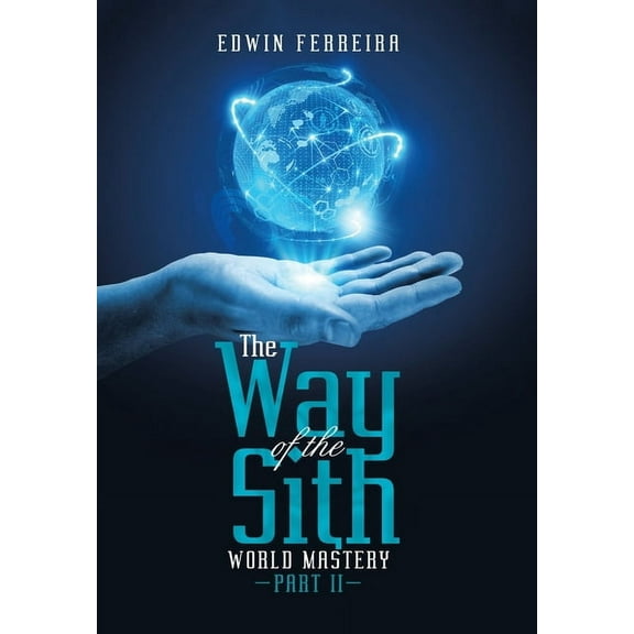 The Way of the Sith: World Mastery, (Hardcover)