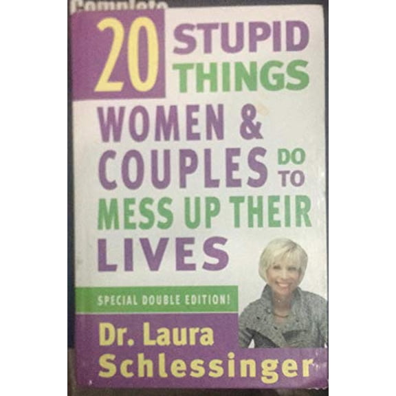 Pre-Owned 20 Stupid Things Women and Couples Do to Mess up Their Lives: Special Double Edition (Hardcover) 0061911704 9780061911705