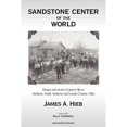 thumbnail image 1 of Pre-Owned Sandstone Center of the World (Paperback) 0615146538 9780615146539, 1 of 1