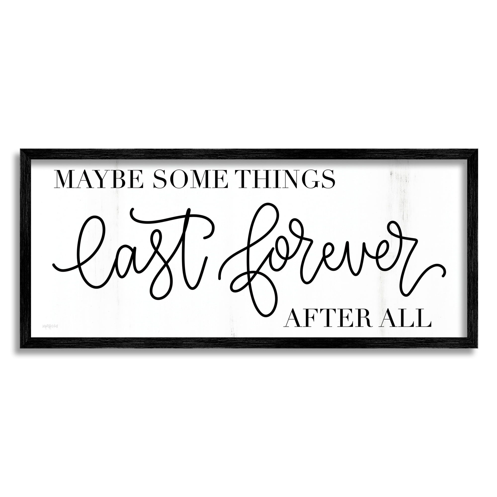 Stupell Industries Some Things Last Forever Inspirational Text Phrase Framed Wall Art, 30 x 13, Design by Imperfect Dust