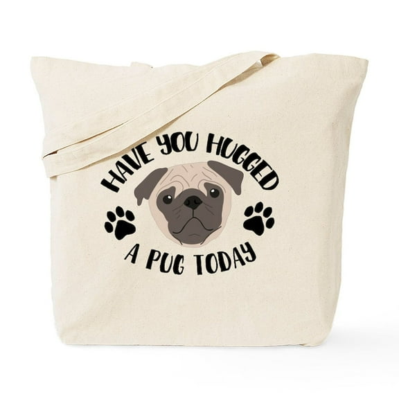 CafePress - Have You Hugged A Pug Today Tote Bag - Unisex Canvas Tote Bag, Beige, 1-Piece