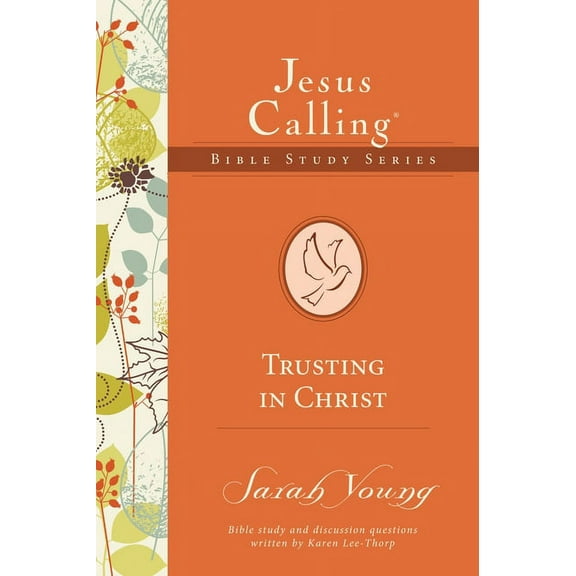 Jesus Calling Bible Studies Trusting in Christ, (Paperback)