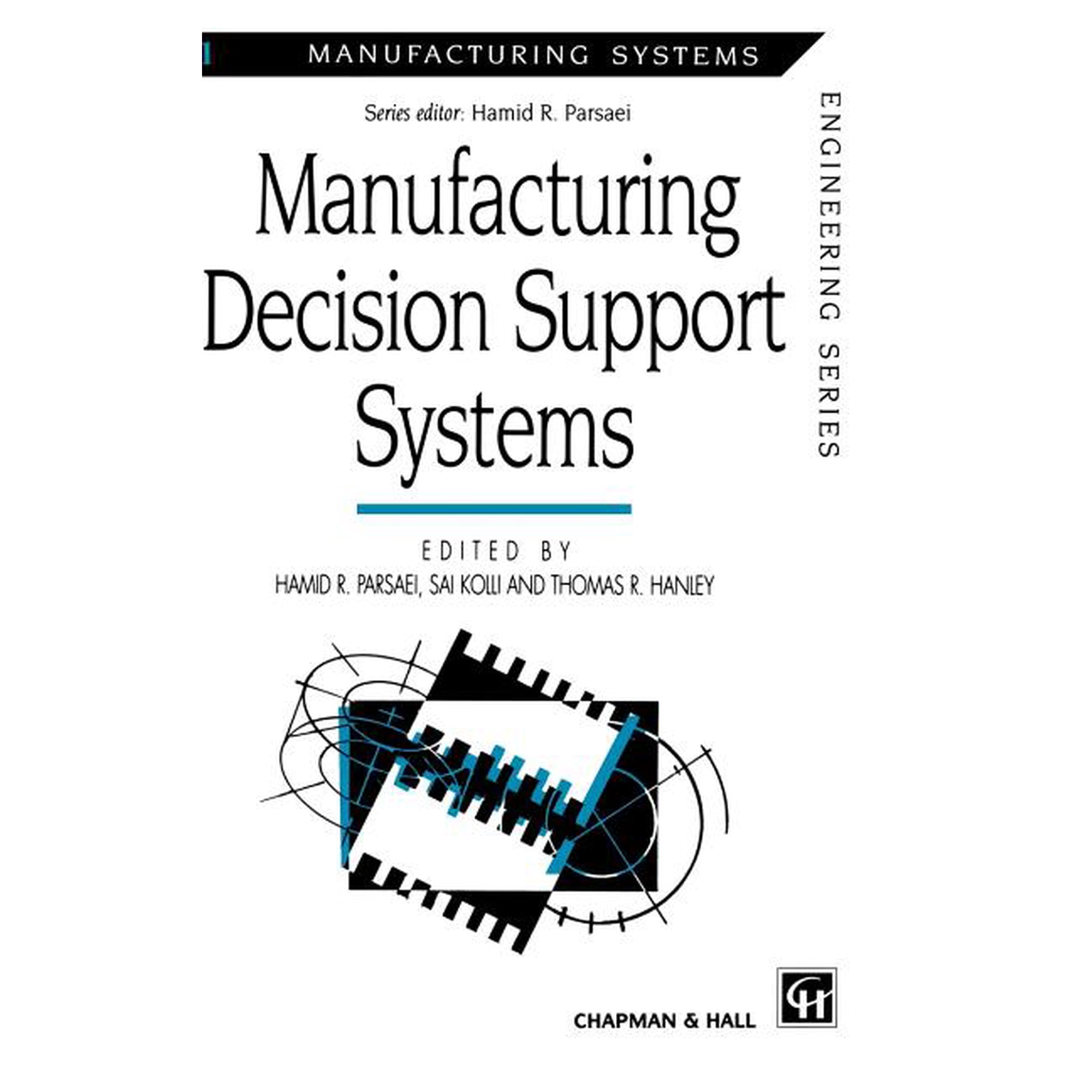 Manufacturing Systems Engineering Manufacturing Decision Support Systems Book 1 (Hardcover)