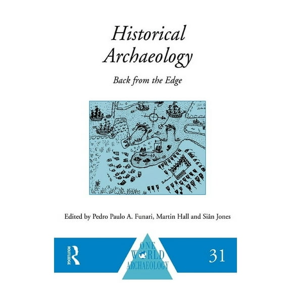 One World Archaeology Historical Archaeology: Back from the Edge, (Hardcover)