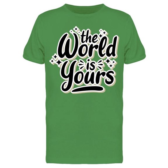 The Whole World Is Yours Tee Men's -Image by Shutterstock Men's T-shirt