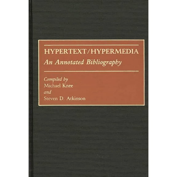 Bibliographies & Indexes in Science & Te Hypertext/Hypermedia: An Annotated Bibliography, Book 0005, (Hardcover)