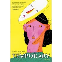Temporary (Paperback) by Hilary Leichter